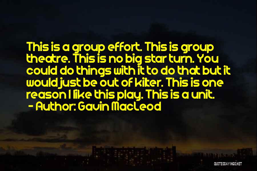 Big Effort Quotes By Gavin MacLeod