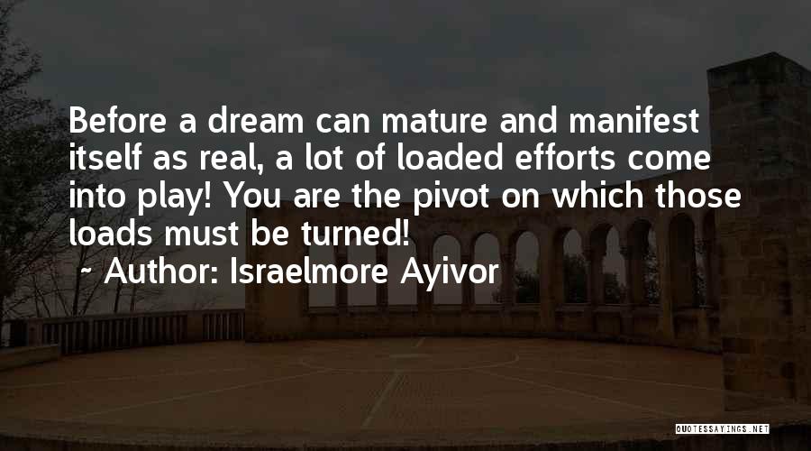 Big Effort Quotes By Israelmore Ayivor