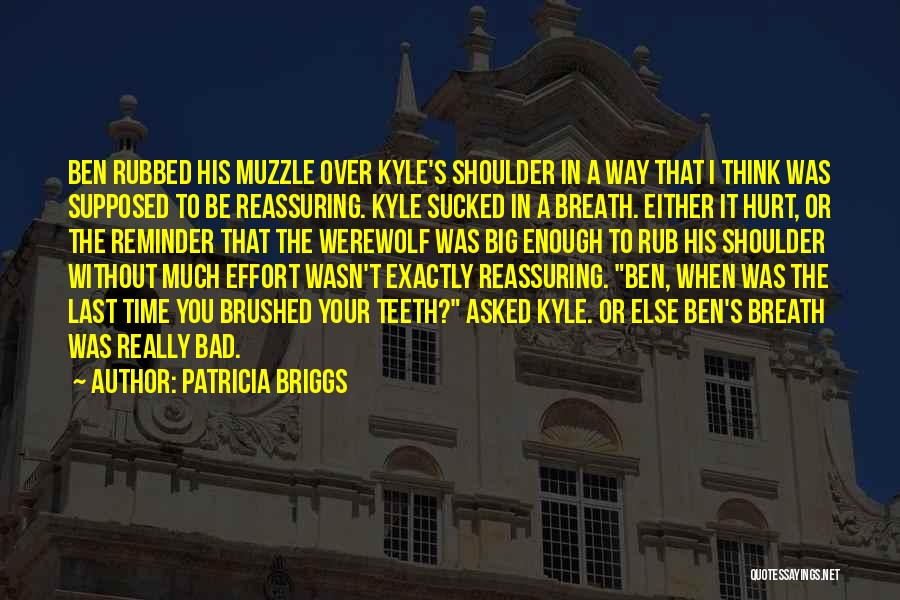 Big Effort Quotes By Patricia Briggs