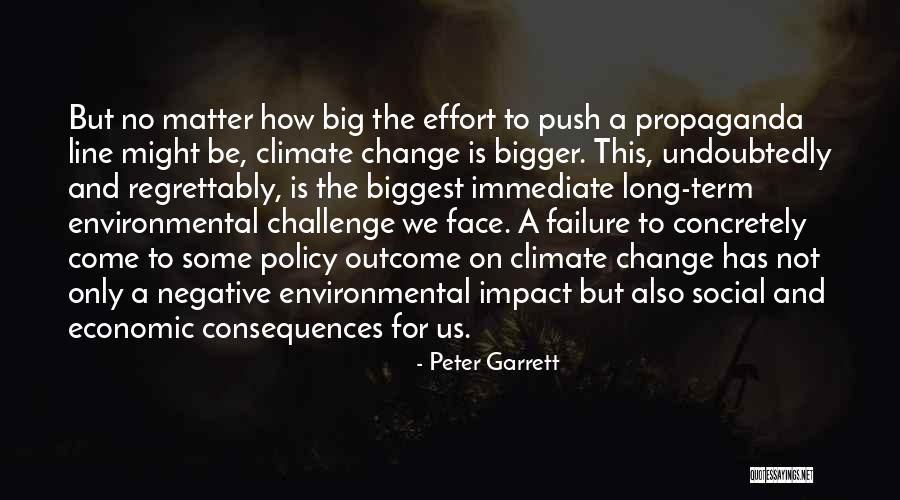 Big Effort Quotes By Peter Garrett