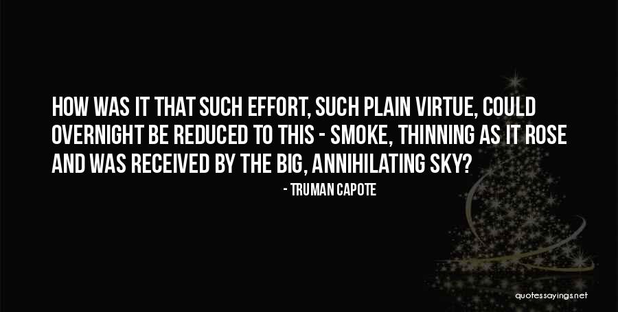 Big Effort Quotes By Truman Capote