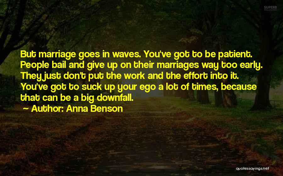 Big Ego Quotes By Anna Benson