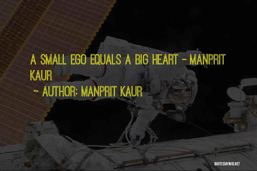 Big Ego Quotes By Manprit Kaur