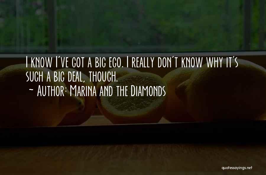 Big Ego Quotes By Marina And The Diamonds