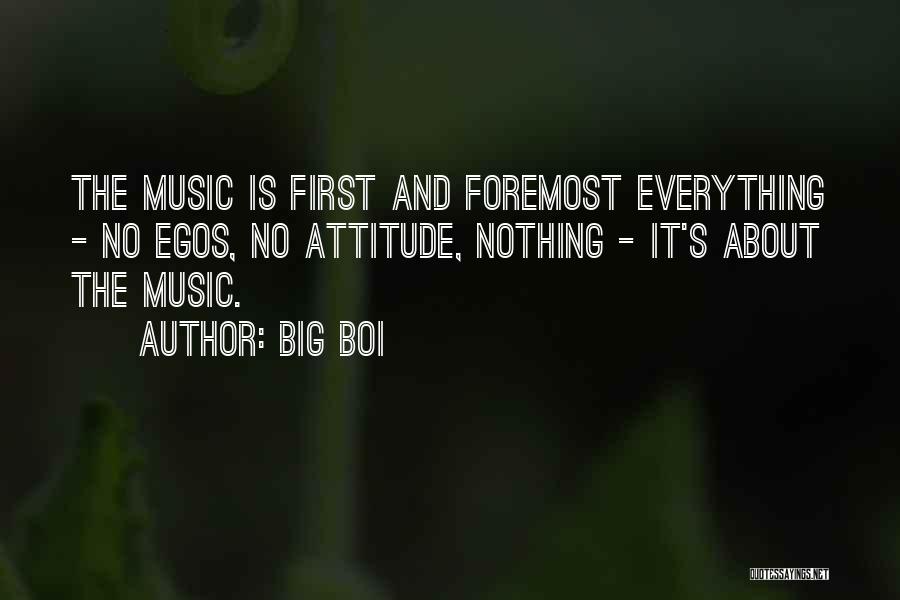 Big Egos Quotes By Big Boi