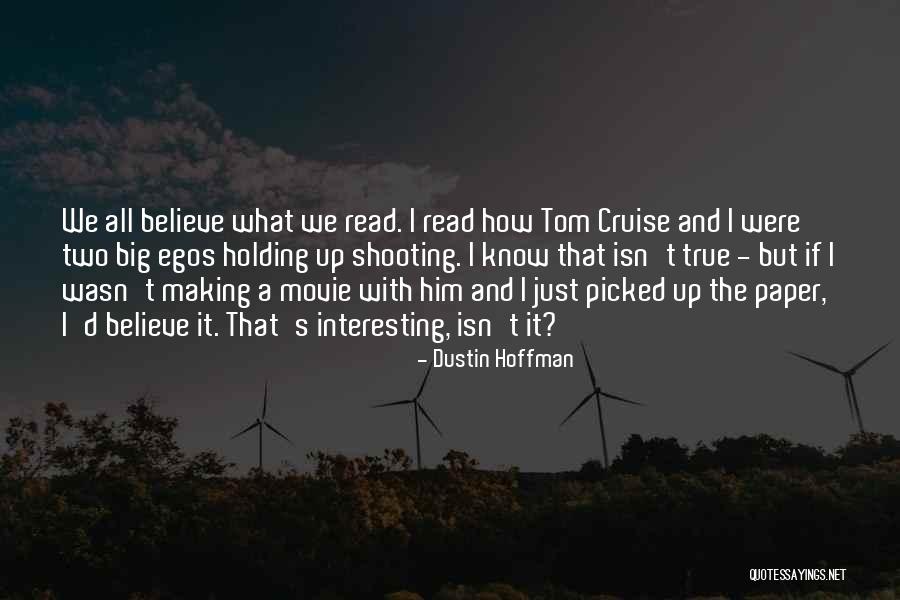 Big Egos Quotes By Dustin Hoffman Big Egos Quotes By Dustin Hoffman