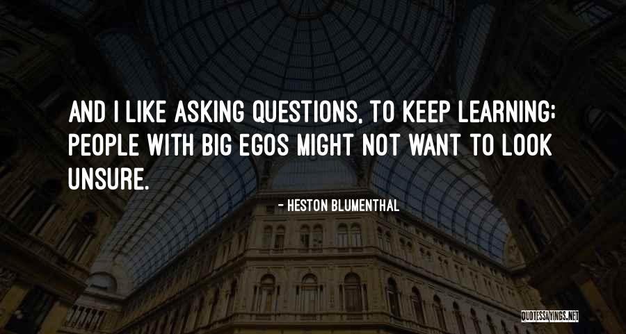 Big Egos Quotes By Heston Blumenthal Big Egos Quotes By Heston Blumenthal