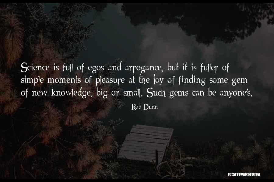 Big Egos Quotes By Rob Dunn Big Egos Quotes By Rob Dunn