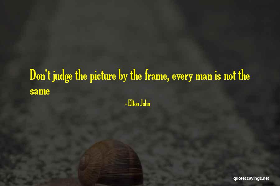 Big Enough Meme Quotes By Elton John Big Enough Meme Quotes By Elton John