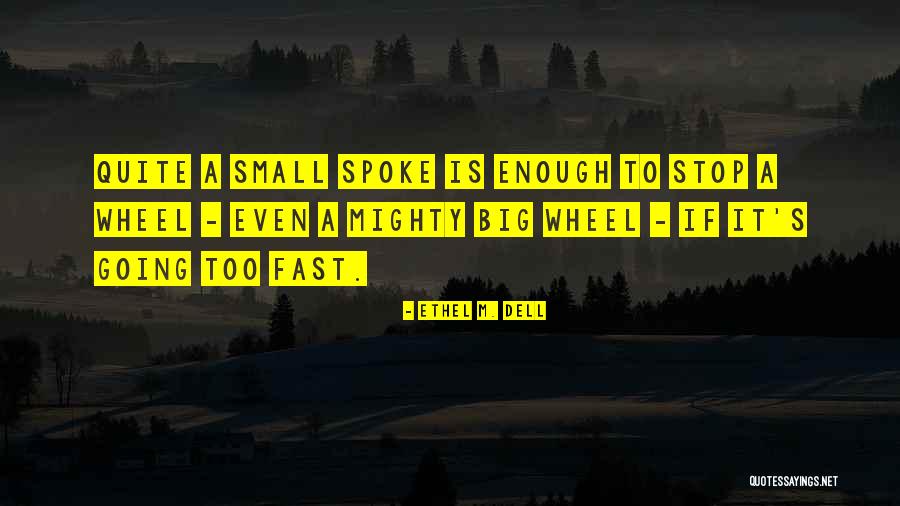 Big Enough Quotes By Ethel M. Dell Big Enough Quotes By Ethel M. Dell