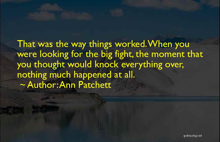 Big Events In Life Quotes By Ann Patchett