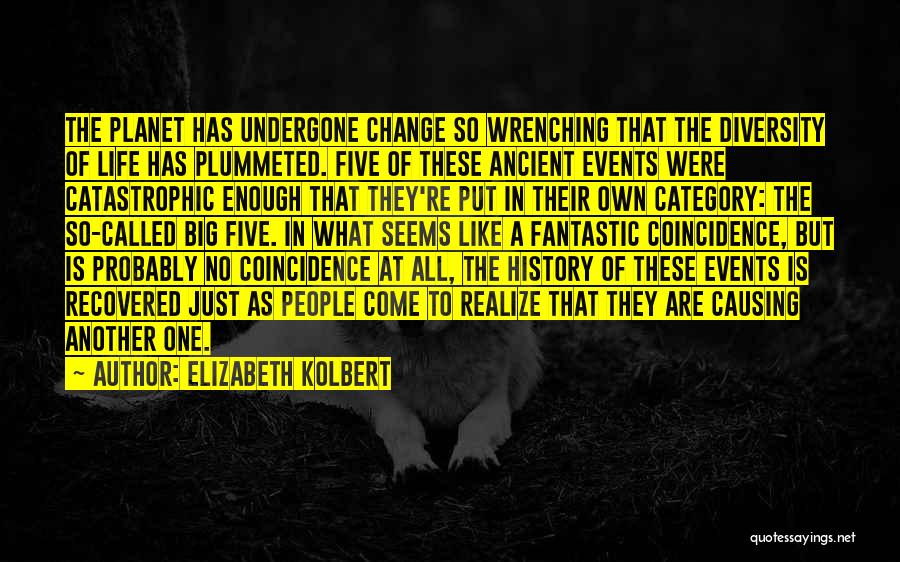 Big Events In Life Quotes By Elizabeth Kolbert