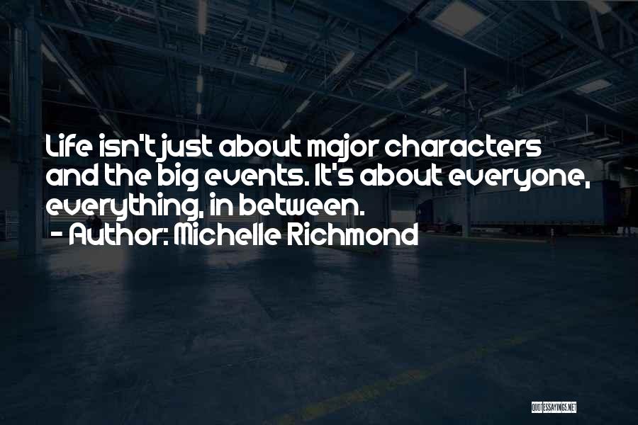 Big Events In Life Quotes By Michelle Richmond