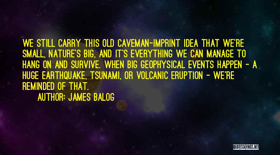 Big Events Quotes By James Balog
