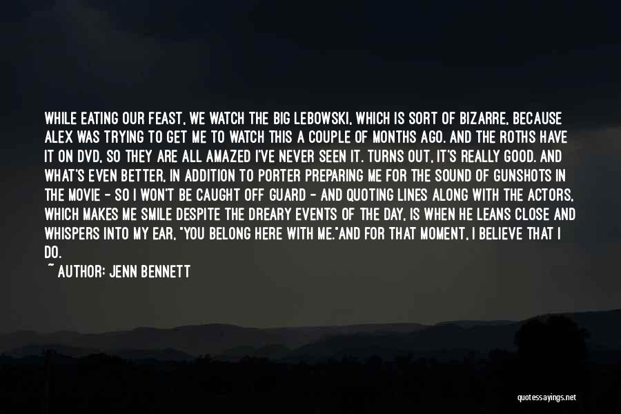 Big Events Quotes By Jenn Bennett