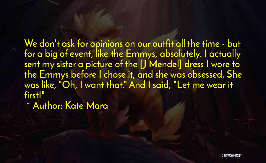 Big Events Quotes By Kate Mara