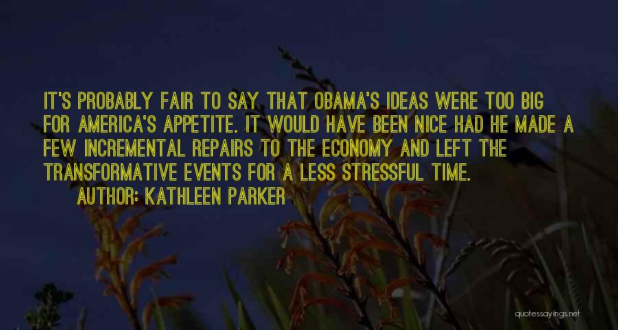 Big Events Quotes By Kathleen Parker