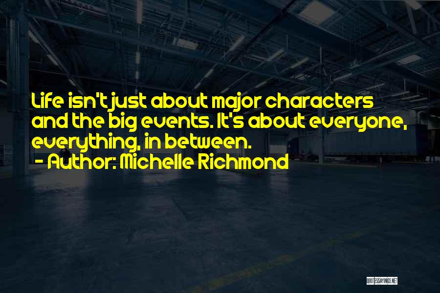 Big Events Quotes By Michelle Richmond