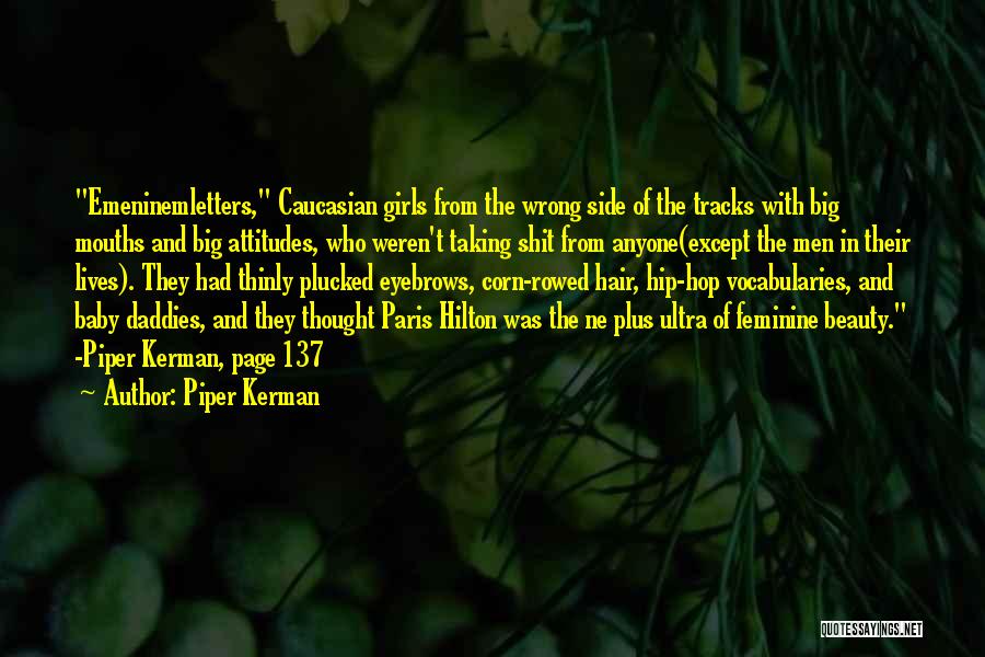 Big Eyebrows Quotes By Piper Kerman