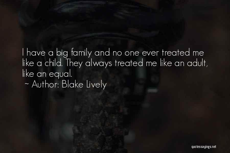 Big Families Quotes By Blake Lively