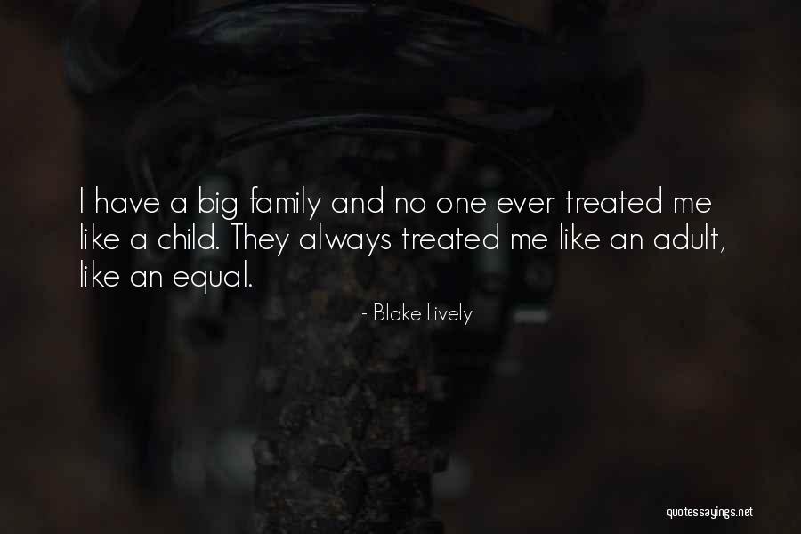 Big Families Quotes By Blake Lively