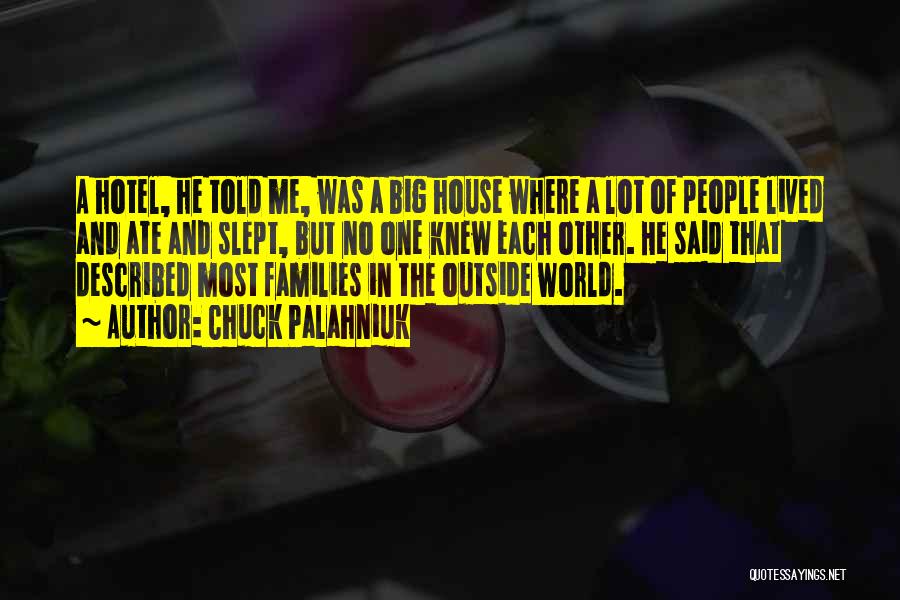 Big Families Quotes By Chuck Palahniuk