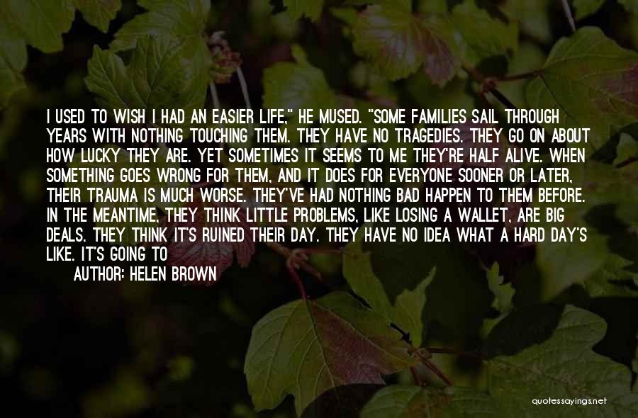 Big Families Quotes By Helen Brown