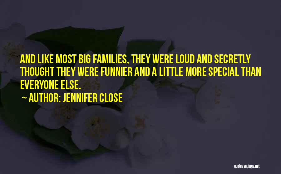 Big Families Quotes By Jennifer Close