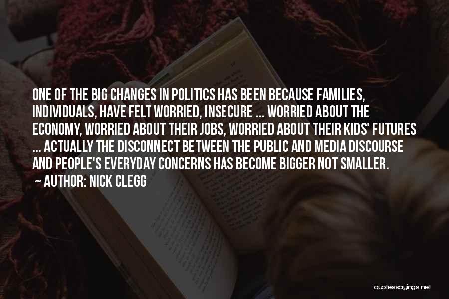Big Families Quotes By Nick Clegg