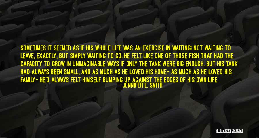 Big Fish Small Fish Quotes By Jennifer E. Smith Big Fish Small Fish Quotes By Jennifer E. Smith