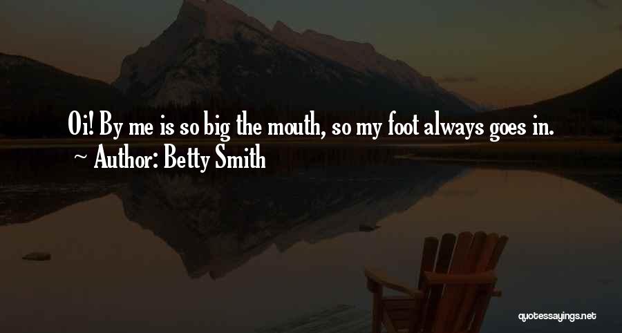 Big Foot Quotes By Betty Smith