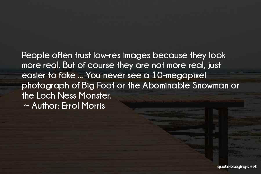 Big Foot Quotes By Errol Morris