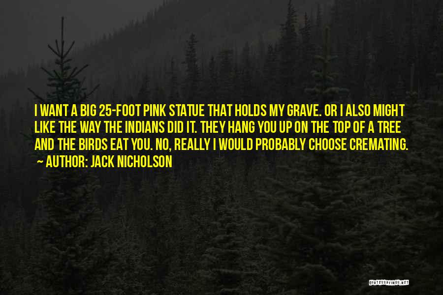 Big Foot Quotes By Jack Nicholson