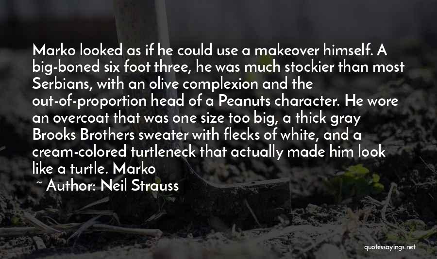 Big Foot Quotes By Neil Strauss