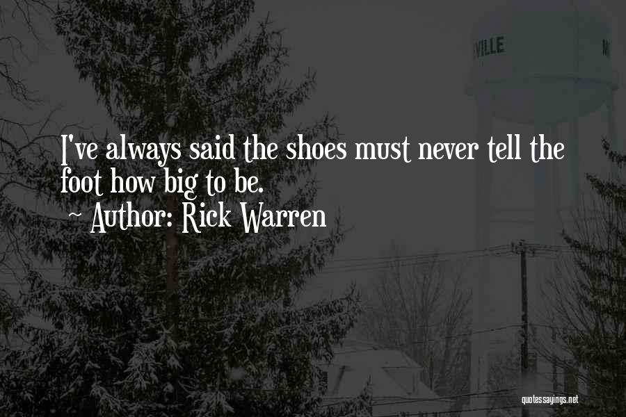 Big Foot Quotes By Rick Warren