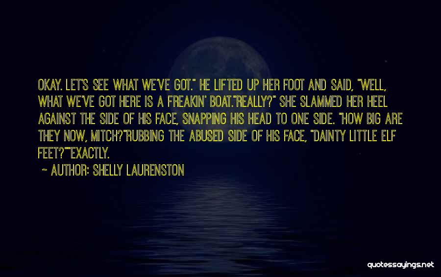 Big Foot Quotes By Shelly Laurenston