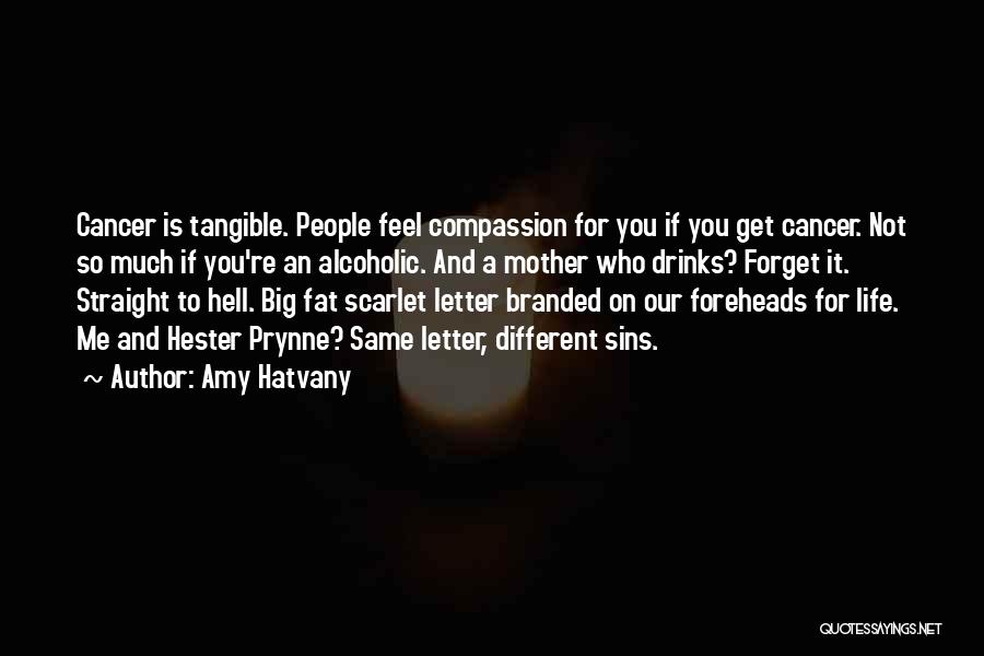 Big Foreheads Quotes By Amy Hatvany