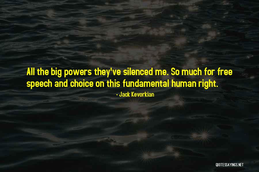 Big Fundamental Quotes By Jack Kevorkian Big Fundamental Quotes By Jack Kevorkian