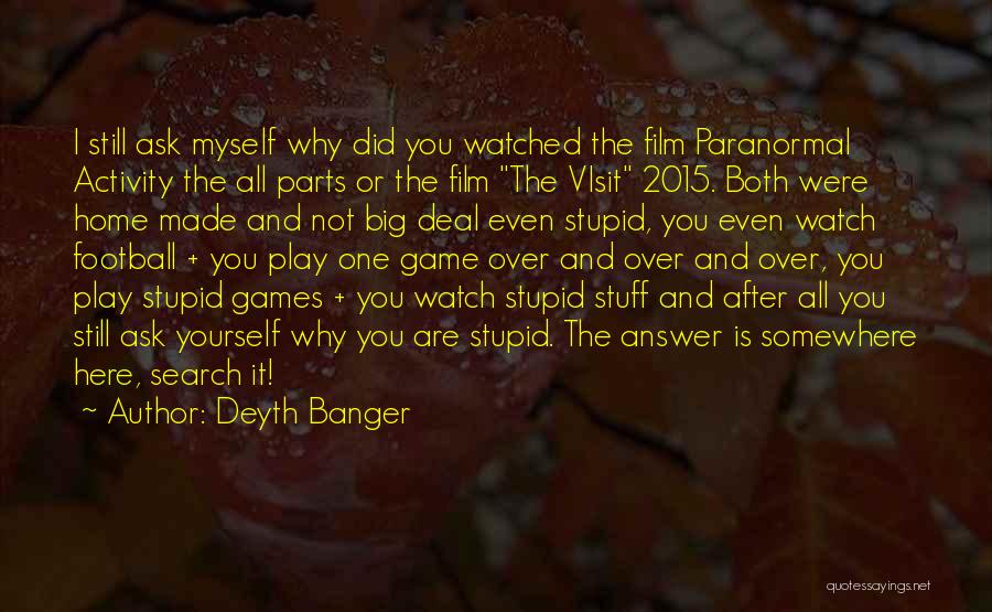 Big Game Film Quotes By Deyth Banger