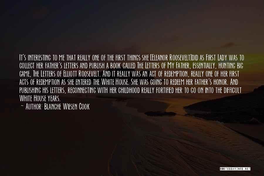 Big Game Hunting Quotes By Blanche Wiesen Cook