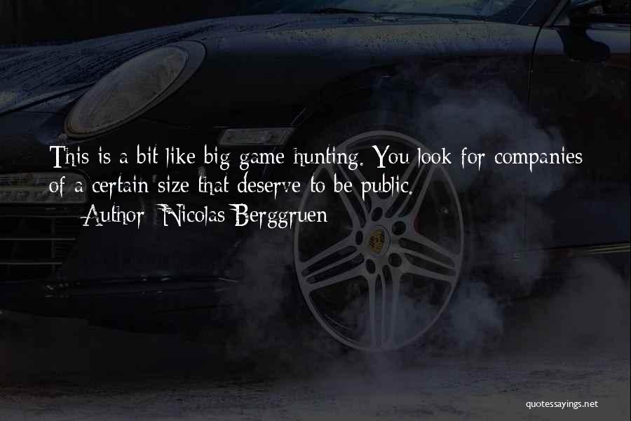 Big Game Hunting Quotes By Nicolas Berggruen