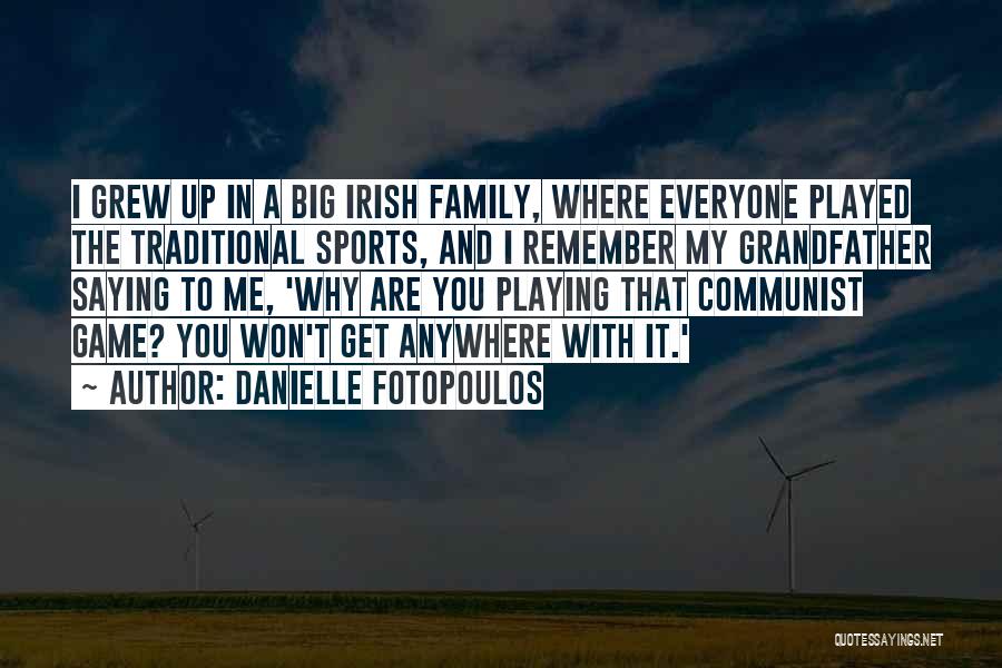 Big Games In Sports Quotes By Danielle Fotopoulos