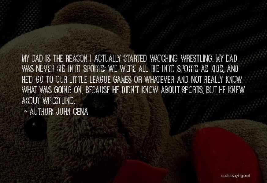 Big Games In Sports Quotes By John Cena