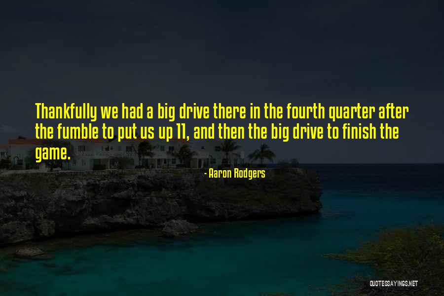 Big Games Quotes By Aaron Rodgers Big Games Quotes By Aaron Rodgers