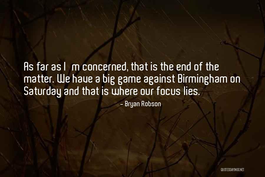 Big Games Quotes By Bryan Robson Big Games Quotes By Bryan Robson