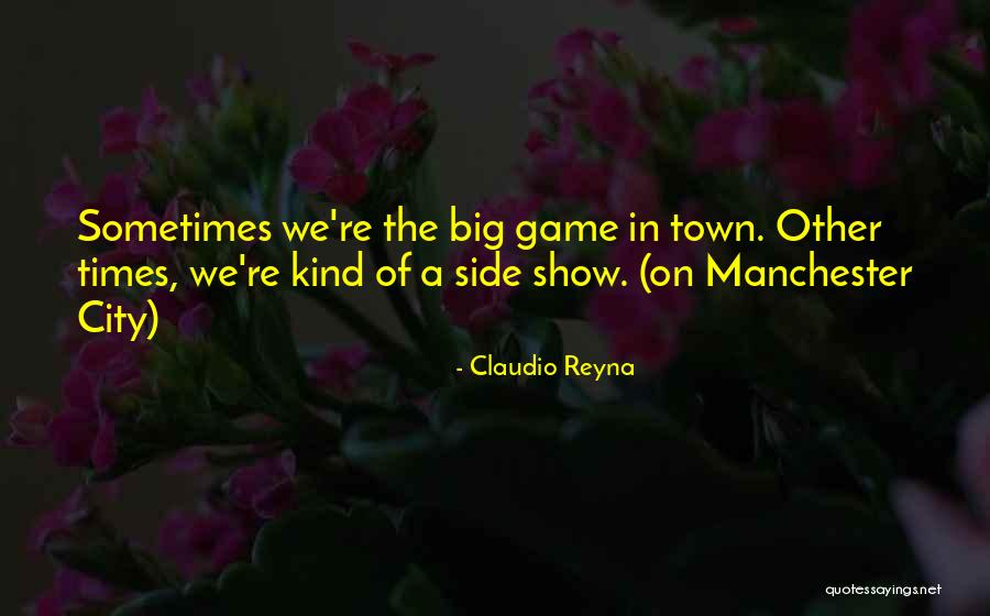 Big Games Quotes By Claudio Reyna Big Games Quotes By Claudio Reyna