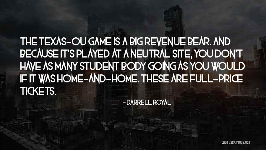 Big Games Quotes By Darrell Royal Big Games Quotes By Darrell Royal