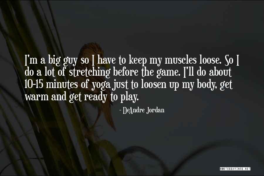 Big Games Quotes By DeAndre Jordan Big Games Quotes By DeAndre Jordan