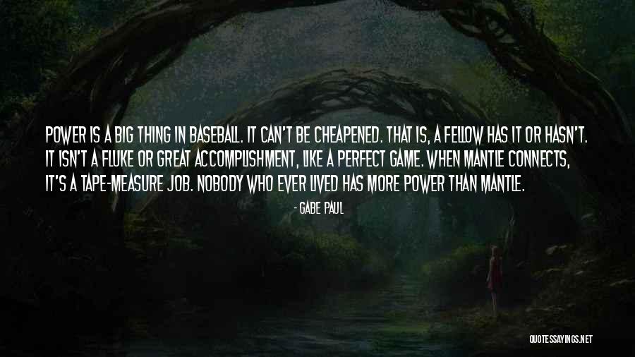 Big Games Quotes By Gabe Paul Big Games Quotes By Gabe Paul