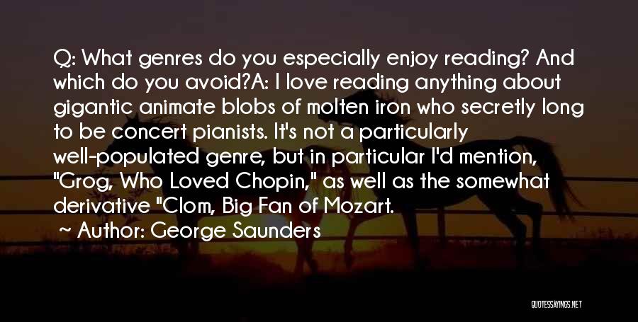 Big Gigantic Quotes By George Saunders